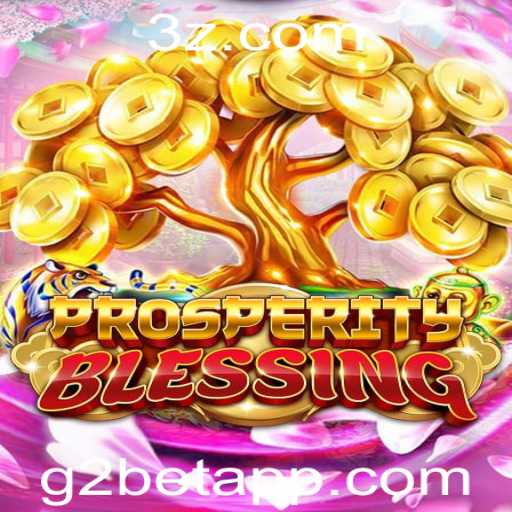 Explorando o Mundo de ProsperityBlessing: Um Guia Completo para Jogadores